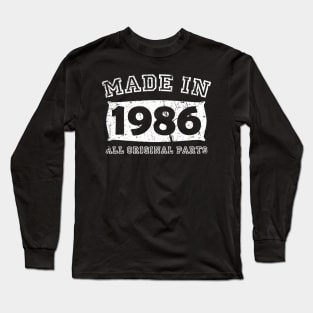 Made 1986 Original Parts Birthday Gifts distressed Long Sleeve T-Shirt